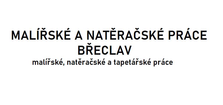 MALÍŘSKÉ A NATĚRAČSKÉ PRÁCE BŘECLAV - malířské, natěračské a tapetářské práce